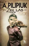 zly-las-andrzej-pilipiuk