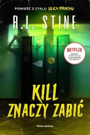 ulica-strachu-kill-znaczy-zabic