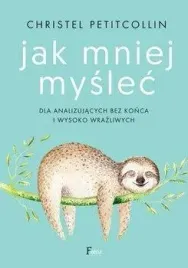 jak-mniej-myslec-w-2-christel-petitcollin