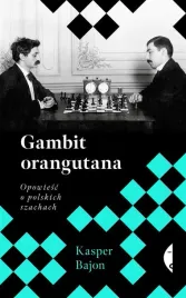 gambit-orangutana-opowiesc-o-polskich-szachach
