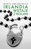 irlandia-wstaje-z-kolan-marta-abramowicz