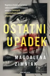 ostatni-upadek-magdalena-zimniak