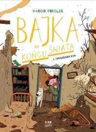 bajka-na-koncu-swiata-t-2-opuszczony-dom