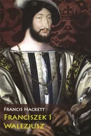 franciszek-i-walezjusz-francis-hackett