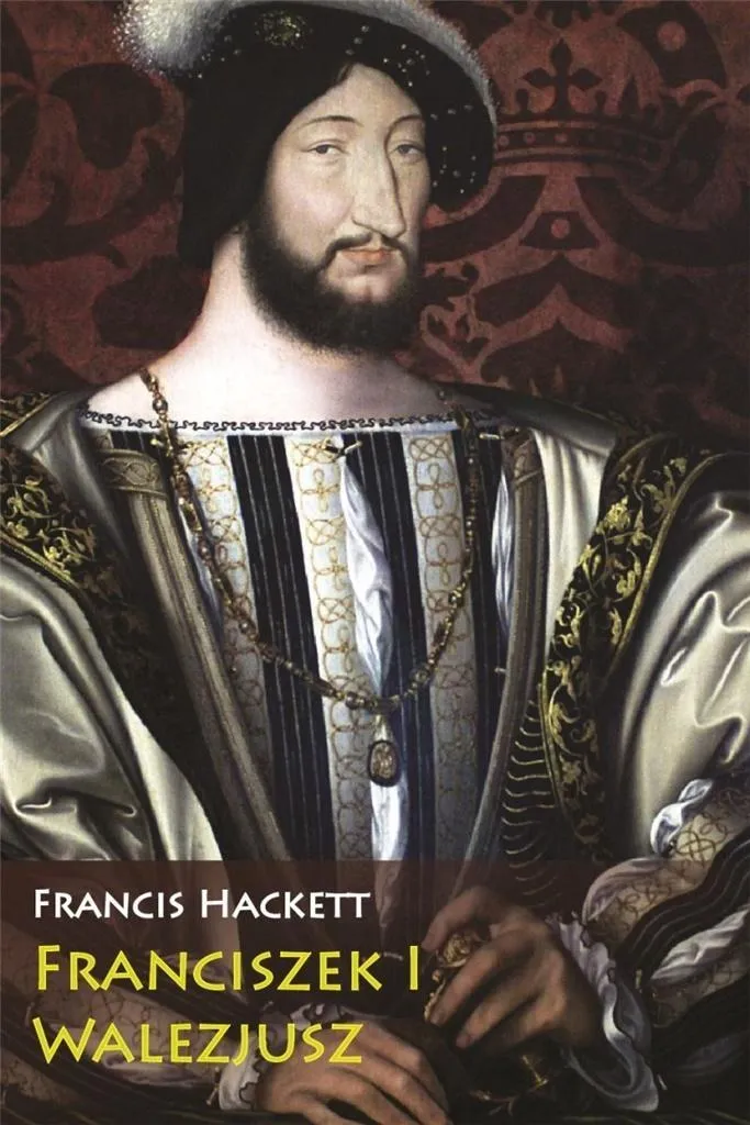 franciszek-i-walezjusz-francis-hackett