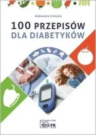100-przepisow-dla-diabetykow-aleksandra-cichocka