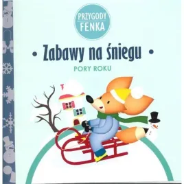 przygody-fenka-pory-roku-zabawy-na-sniegu