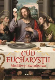 cud-eucharystii-modlitwy-i-swiadectwa