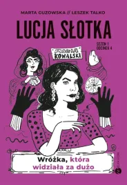 lucja-slotka-wrozka-ktora-widziala-za-duzo