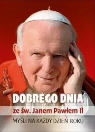 dobrego-dnia-ze-sw-janem-pawlem-ii