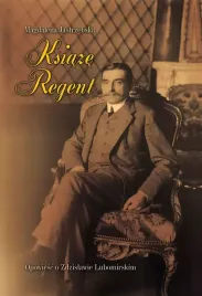 ksiaze-regent-opowiesc-o-zdzislawie-lubomirskim