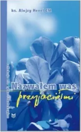 nazwalem-was-przyjaciolmi-alojzy-henel