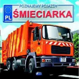 poznajemy-pojazdy-smieciarka-fenix
