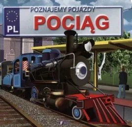 poznajemy-pojazdy-pociag-fenix-praca-zbiorowa