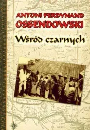 wsrod-czarnych-antoni-f-ossendowski