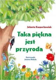 taka-piekna-jest-przyroda-jolanta-kasperkowiak