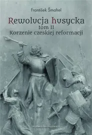 rewolucja-husycka-t-2-korzenie-czeskiej-reformacji