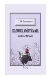 czlowiek-ktory-umarl-czyli-zbiegly-kogut