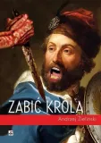 zabic-krola-andrzej-zielinski