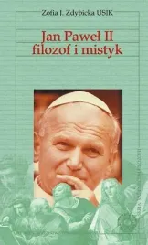jan-pawel-ii-filozof-i-mistyk-zofia-j-zdybicka