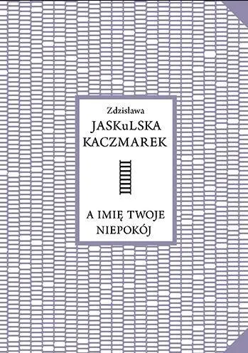 a-imie-twoje-niepokoj