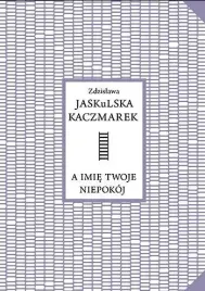 a-imie-twoje-niepokoj