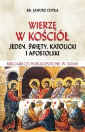 wierze-w-kosciol-jeden-swiety-katolicki-i