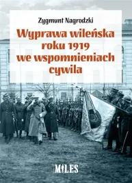 wyprawa-wilenska-roku-1919-we-wspomnieniach
