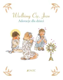 wielbimy-cie-jezu-adoracje-dla-dzieci