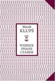 wiersze-pisane-czasem-marek-klups