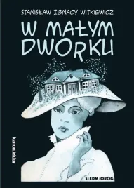 w-malym-dworku-stanislaw-ignacy-witkiewicz
