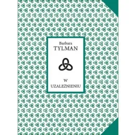 w-uzaleznieniu-barbara-tylman