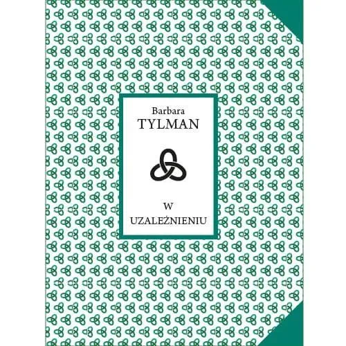 w-uzaleznieniu-barbara-tylman