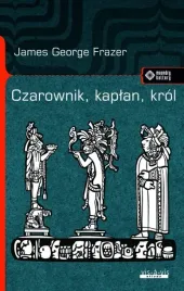 czarownik-kaplan-krol-james-george-frazer