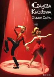 cza-cza-z-krolowa-staszek-dutka
