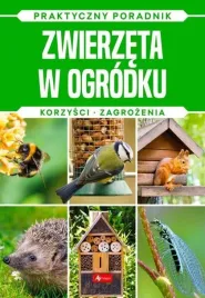 zwierzeta-w-ogrodku-korzysci-zagorzenia