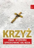krzyz-znak-ktorem-sprzeciwiac-sie-beda