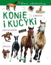nasi-ulubiency-konie-i-kucyki-praca-zbiorowa