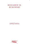 opetana-beniamin-m-bukowski