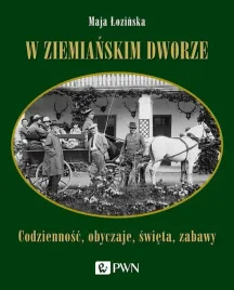w-ziemianskim-dworze-maja-lozinska