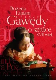 dalsze-gawedy-o-sztuce-xvii-wiek-bozena-fabiani