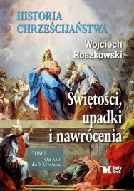 historia-chrzescijanstwa-t-2-swietosci-upadki-i