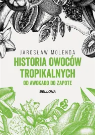 historia-owocow-tropikalnych-od-awokado-do-zapote