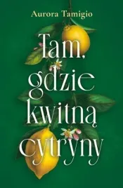 tam-gdzie-kwitna-cytryny-tamigio-aurora