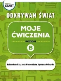 pewny-start-odkrywam-swiat-moje-cwiczenia-poz-b