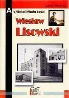 architekci-miasta-lodzi-wieslaw-lisowski