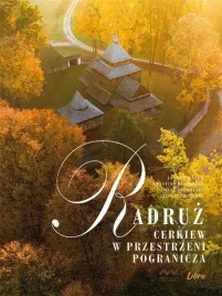 radruz-cerkiew-w-przestrzeni-pogranicza