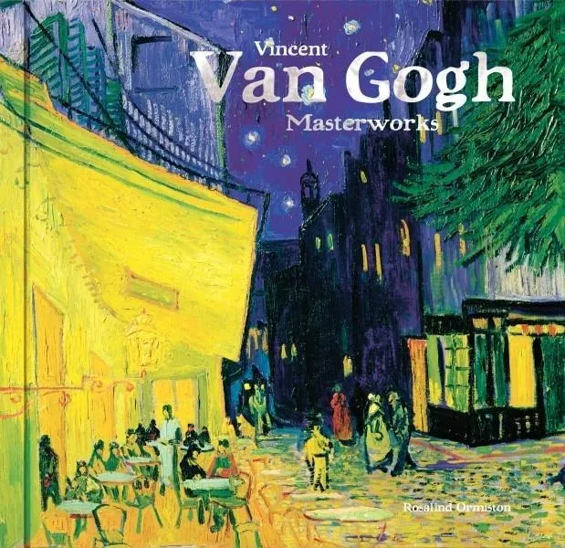 vincent-van-gogh-masterworks-rosalind-ormiston