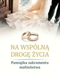 na-wspolna-droge-zycia-pam-sakramentu-malzenstwa