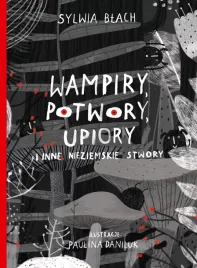 wampiry-potwory-upiory-i-inne-nieziemskie-stwory